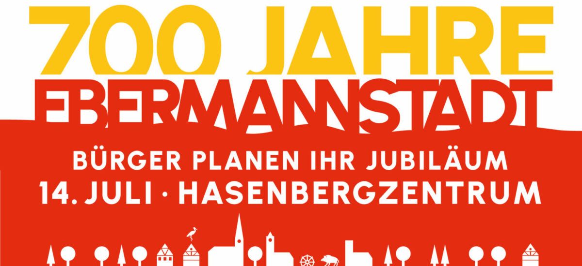 700 Jahre Ebermannstadt - Bürger planen mit 700 Jahre Ebermannstadt - Bürger planen mit