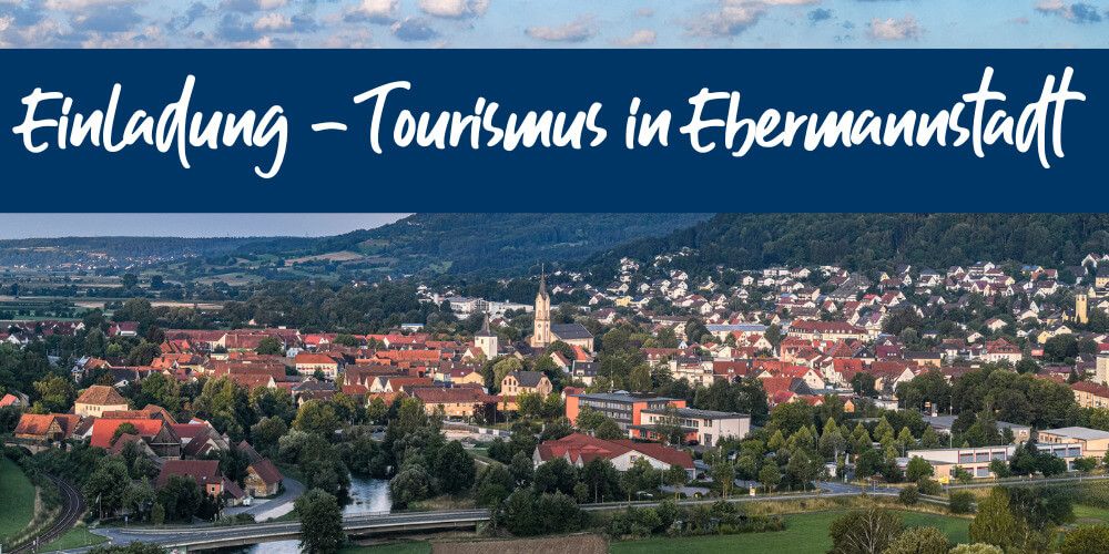 Einladung Tourismus in Ebermannstadt Einladung Tourismus in Ebermannstadt