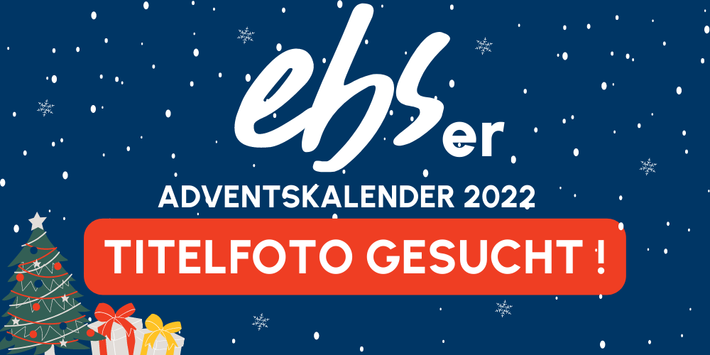 Titelbild für den EBSer Adventskalender 2022 gesucht