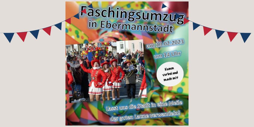 Aufruf zur Teilnahme am Faschingsumzug am 19.02.2023 in Ebermannstadt