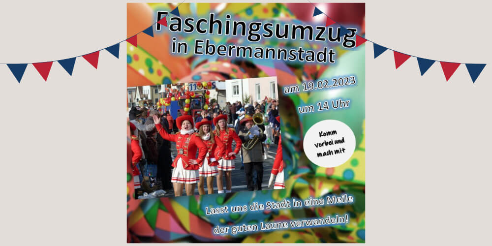 Read more about the article Aufruf zur Teilnahme am Faschingsumzug am 19.02.2023 in Ebermannstadt