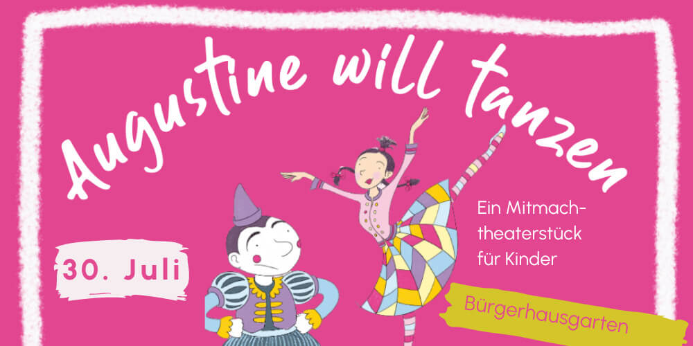 Read more about the article Theatersommer für die Kleinsten – „Augustine will tanzen“ am 30. Juli 2023